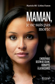 Maman je ne suis pas morte (Kennes Société)
